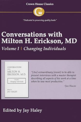 Conversations with Milton H. Erickson MD: Changing Individuals v. 1