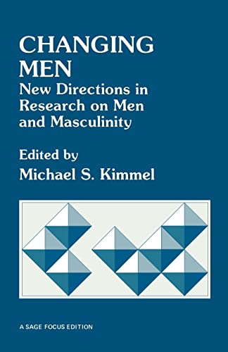 Changing Men: New Directions in Research on Men and Masculinity (Sage Focus Editions, V. 88)