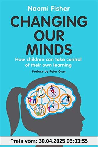 Changing Our Minds: How children can take control of their own learning