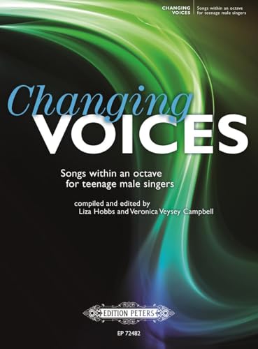 Changing Voices: Songs im Umfang einer Oktave für junge Sänger im Stimmbruch von Peters, C. F. Musikverlag