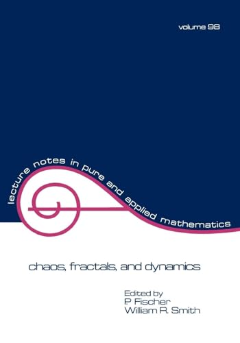Chaos, Fractals, and Dynamics (Lecture Notes in Pure & Applied Mathematics, Band 98)