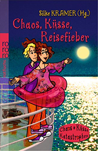 Chaos, Küsse, Reisefieber