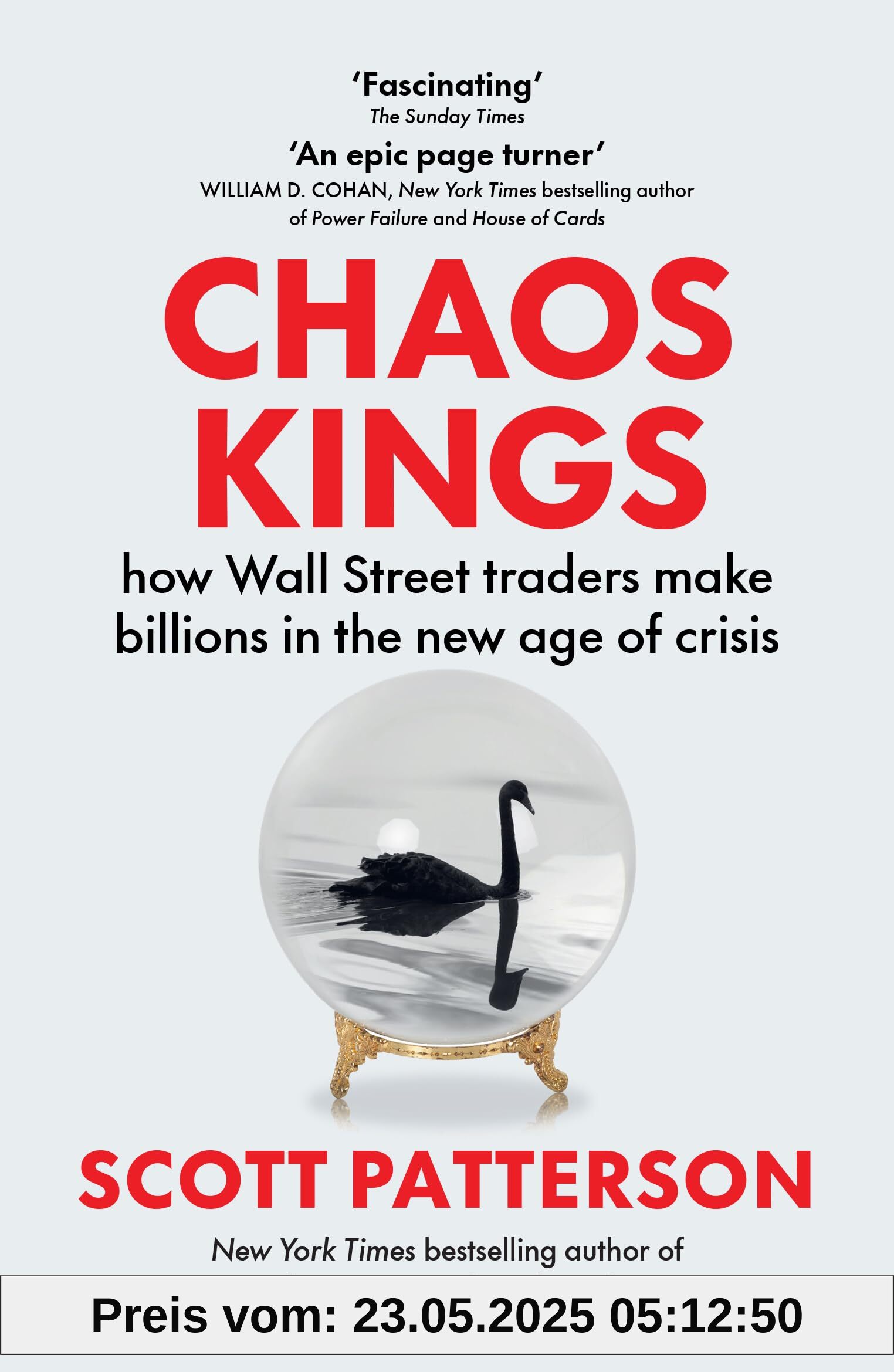 Chaos Kings: how Wall Street traders make billions in the new age of crisis