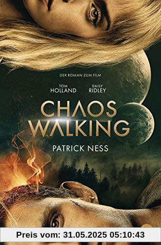 Chaos Walking - Der Roman zum Film (Die Chaos-Walking-Reihe, Band 1)