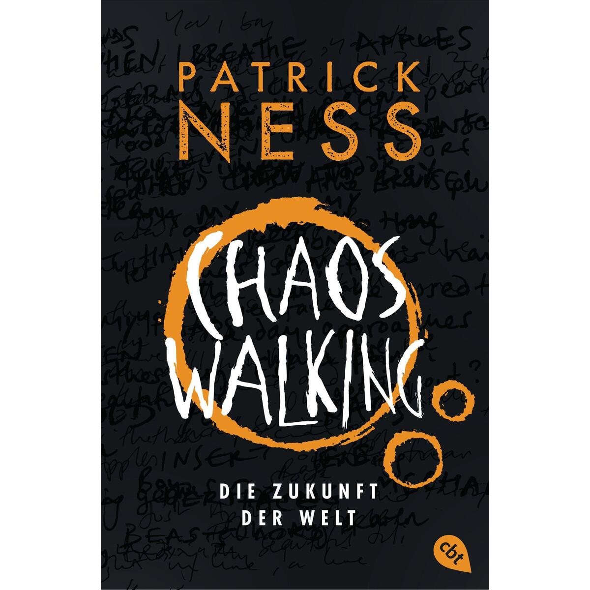 Chaos Walking - Die Zukunft der Welt Chaos Walking - Die Zukunft der Welt von cbt
