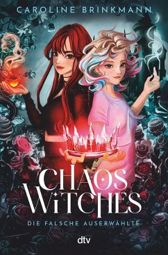 Chaos Witches - Die falsche Auserwählte von DTV