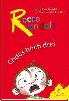 Chaos hoch drei / Rocco Randale von Klett Kinderbuch Verlag