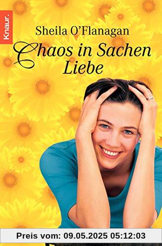 Chaos in Sachen Liebe: Roman