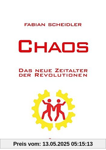 Chaos: Das neue Zeitalter der Revolutionen