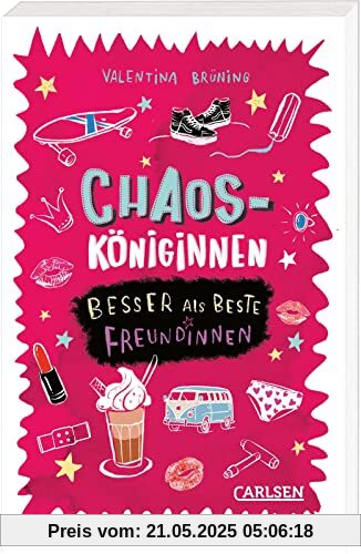Chaosköniginnen: Besser als beste Freundinnen: Witziges Mädchenbuch über Freundschaft, Cliquen und Alltagswahnsinn Chaosköniginnen: Besser als beste Freundinnen: Witziges Mädchenbuch über Freundschaft, Cliquen und Alltagswahnsinn