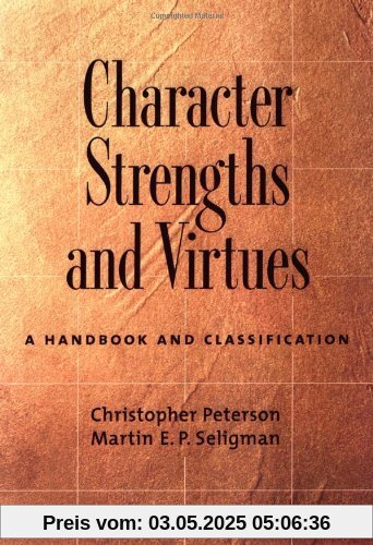 Character Strengths and Virtues: A Handbook and Classification