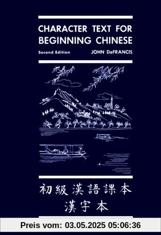 Character Text for Beginning Chinese: Second Edition (Yale Linguistic Series)