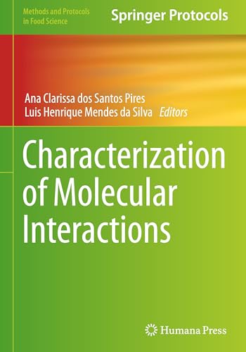 Characterization of Molecular Interactions (Methods and Protocols in Food Science) von Humana