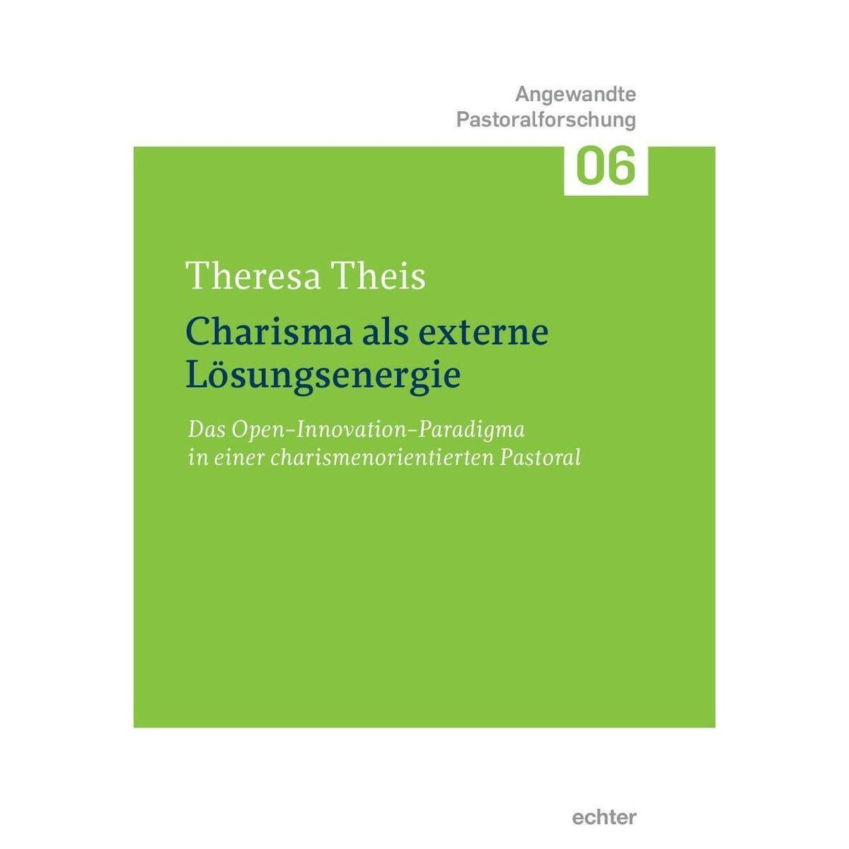 Charisma als externe Lösungsenergie Charisma als externe Lösungsenergie von Echter Verlag GmbH