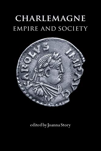 Charlemagne: Empire and society von Manchester University Press