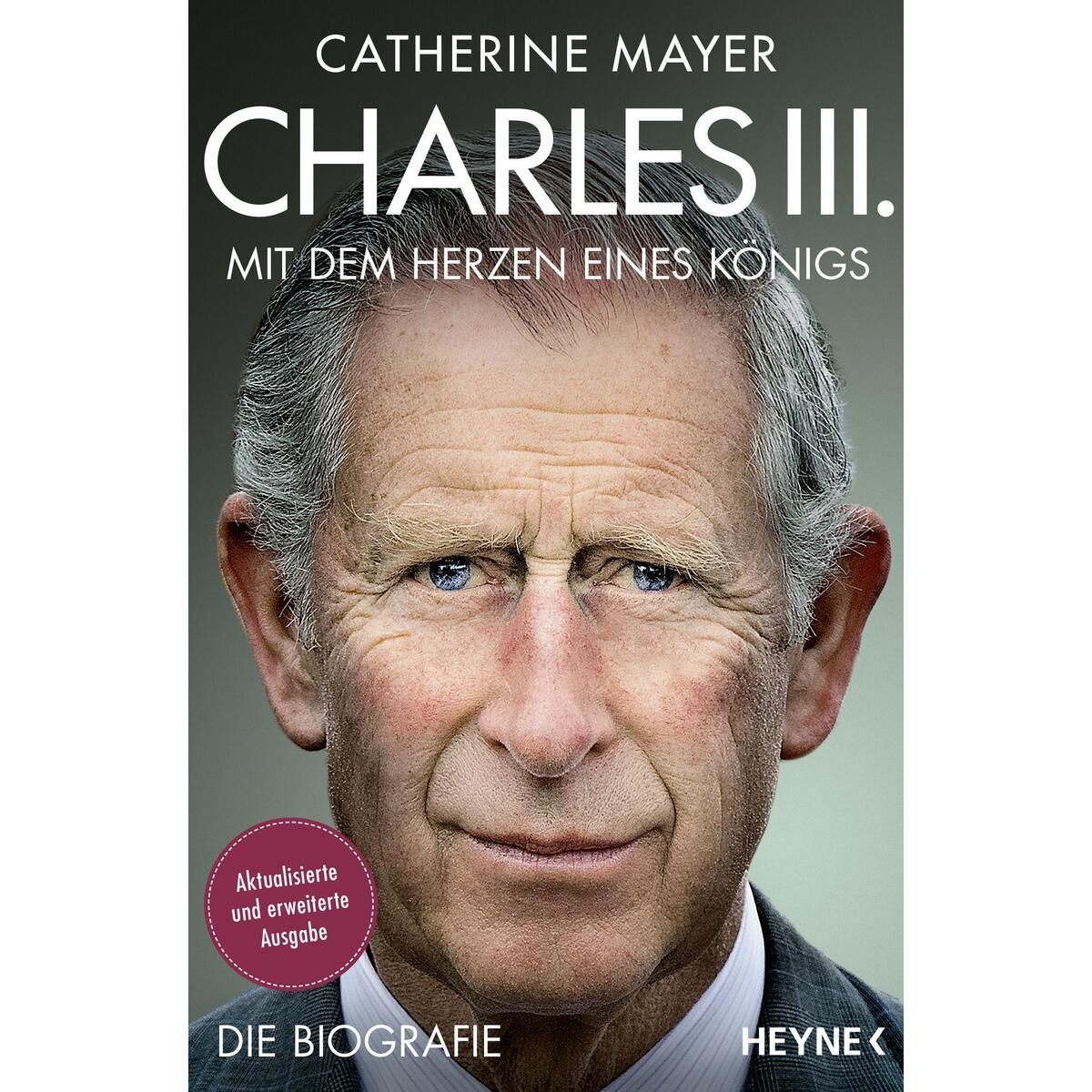 Charles III. - Mit dem Herzen eines Königs Charles III. - Mit dem Herzen eines Königs von Heyne Taschenbuch