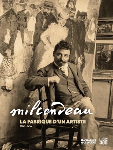 Charles Milcendeau: La fabrique d'un artiste (1891-1914) von LOCUS SOLUS