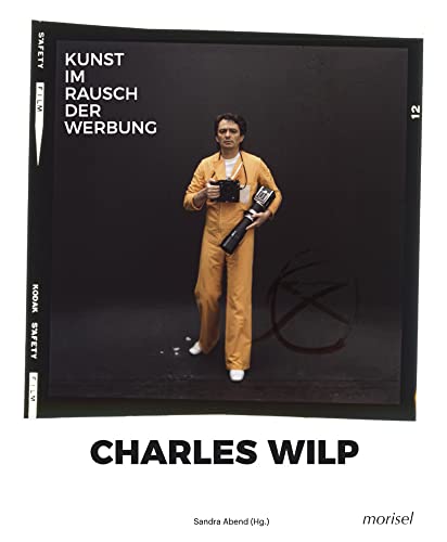 Charles Wilp: Kunst im Rausch der Werbung von morisel
