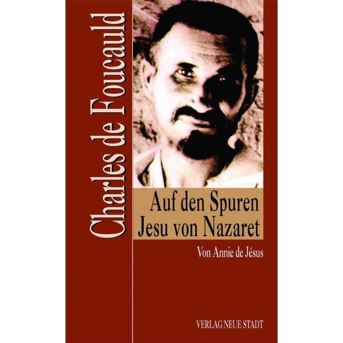 Charles de Foucauld von Neue Stadt Verlag GmbH