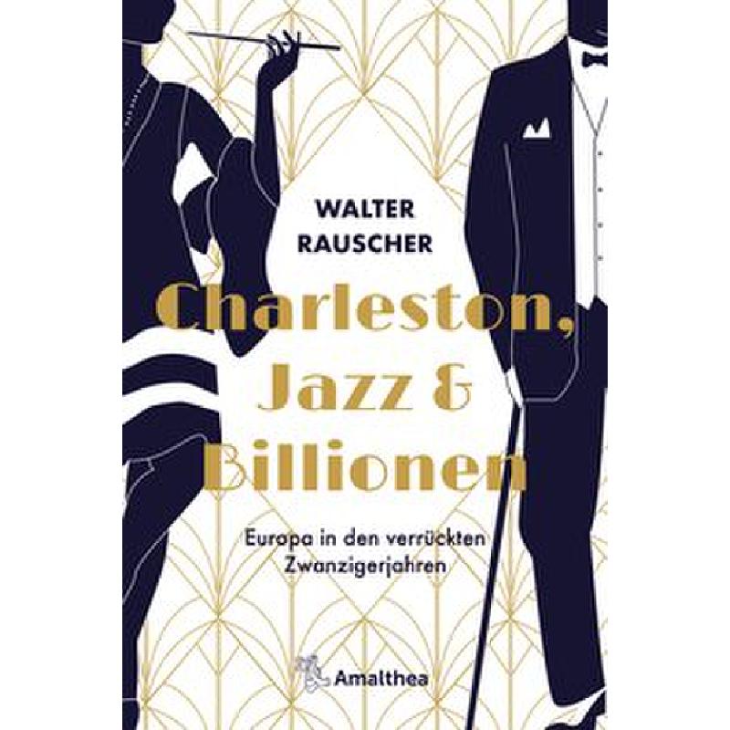 Charleston Jazz Billionen | Europa in den verrückten Zwanzigerjahren