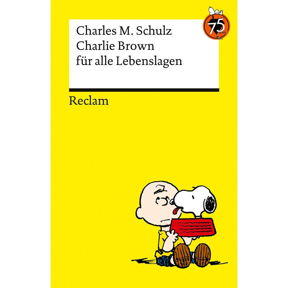 Charlie Brown für alle Lebenslagen Charlie Brown für alle Lebenslagen von Reclam Philipp Jun.