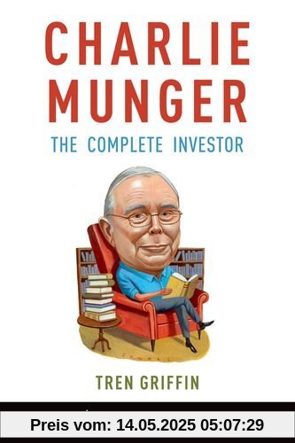 Charlie Munger: The Complete Investor (Columbia Business School Publishing)