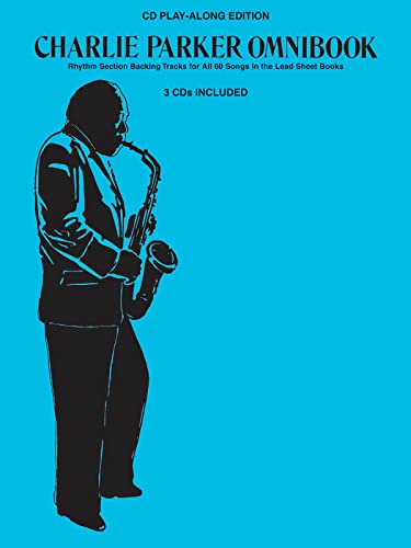 Charlie Parker Omnibook - Play-Along CDs: Rhythm Section Backing Tracks for All 60 Songs in the Lead Sheet Books von Hal Leonard Europe