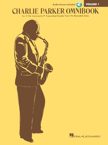 Charlie Parker Omnibook - Volume 1 - Transcribed Exactly from His Recorded Solos: E-Flat Instruments Edition with Online Audio: For E Flat Instruments Charlie Parker Omnibook - Volume 1 - Transcribed Exactly from His Recorded Solos: E-Flat Instruments Edition with Online Audio: For E Flat Instruments