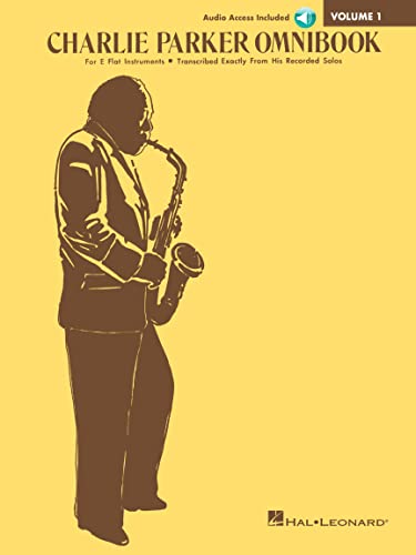Charlie Parker Omnibook - Volume 1 - Transcribed Exactly from His Recorded Solos: E-Flat Instruments Edition with Online Audio: For E Flat Instruments