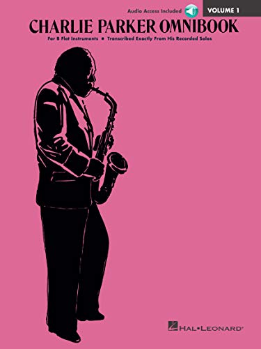 Charlie Parker Omnibook - Volume 1: B-Flat Instruments Edition with Online Audio: B-Flat Instruments, Transcribed Exactly from his Recorded Solos, Includes Downloadable Audio Charlie Parker Omnibook - Volume 1: B-Flat Instruments Edition with Online Audio: B-Flat Instruments, Transcribed Exactly from his Recorded Solos, Includes Downloadable Audio von Hal Leonard