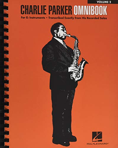 Charlie Parker Omnibook - Volume 2: For E-Flat Instruments: For E-flat Instruments, Transcribed Exactly From his Recorded Solos von HAL LEONARD