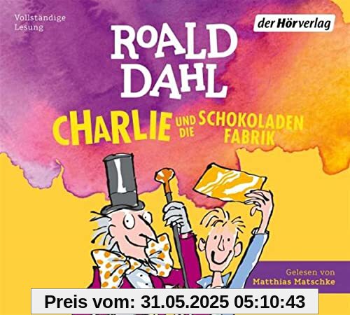 Charlie und die Schokoladenfabrik: Neu übersetzt von Sabine und Emma Ludwig