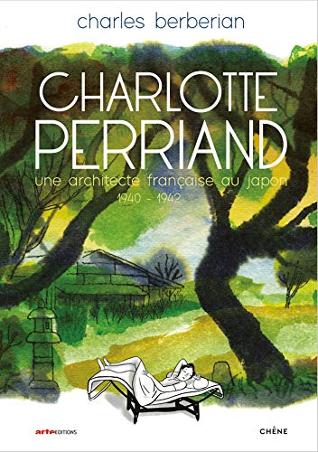 Charlotte Perriand: Une architecte française au Japon (1940-1942)