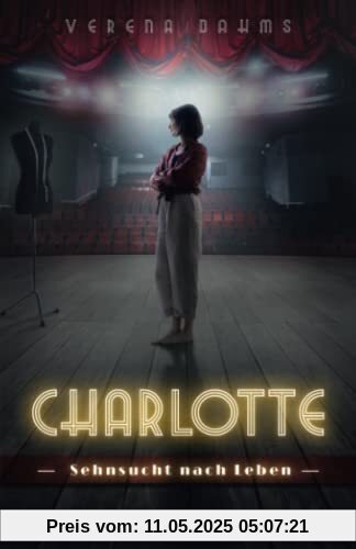 Charlotte: Sehnsucht nach Leben