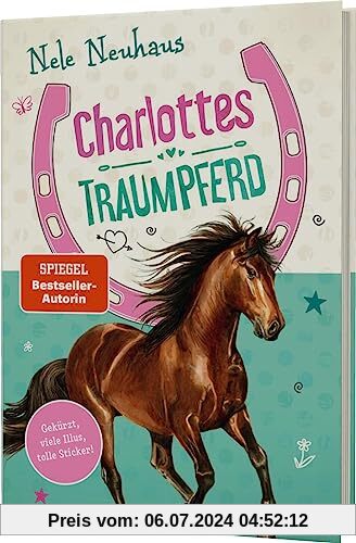 Charlottes Traumpferd 1: Charlottes Traumpferd: LeseChecker*in | Gekürzte Neuausgabe mit Bildern & süßen Pferde-Stickern (1)
