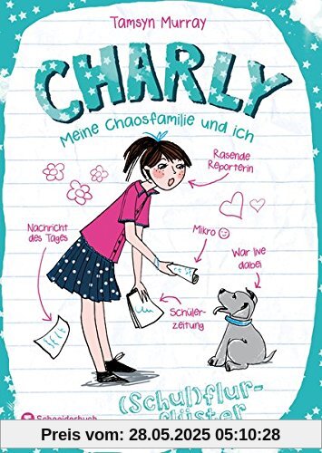 Charly - Meine Chaosfamilie und ich, Band 02: (Schul)flurgeflüster
