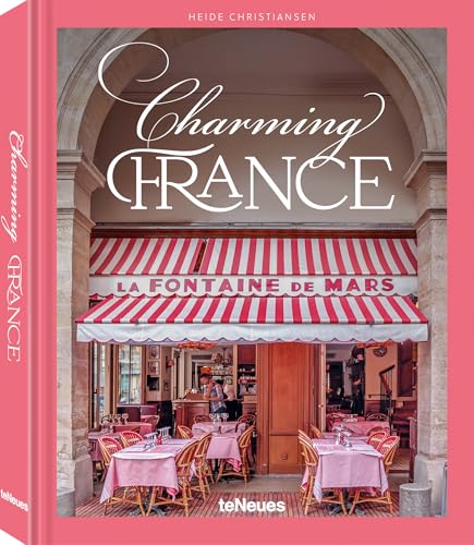 Charming France von teNeues Media GmbH & Co. KG