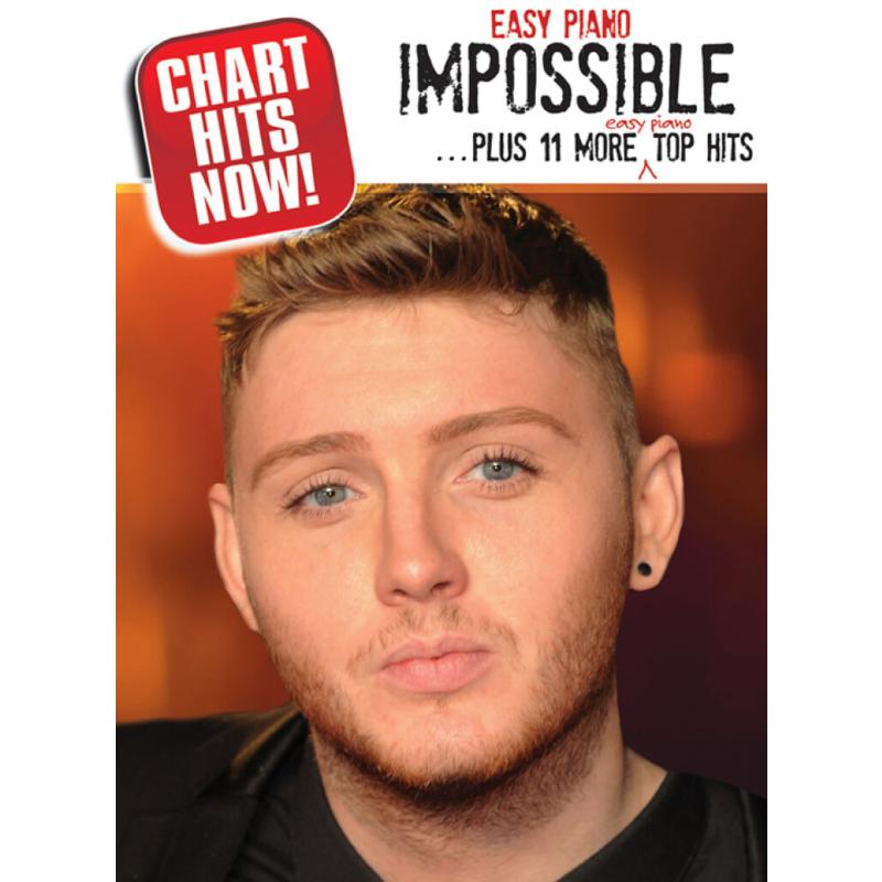 Chart hits now - Impossible + 11 more easy piano top hits