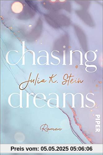 Chasing Dreams (Montana Arts College 1): Roman | Bezaubernde New Adult-Romance mit jeder Menge Herzklopfen und großen Gefühlen