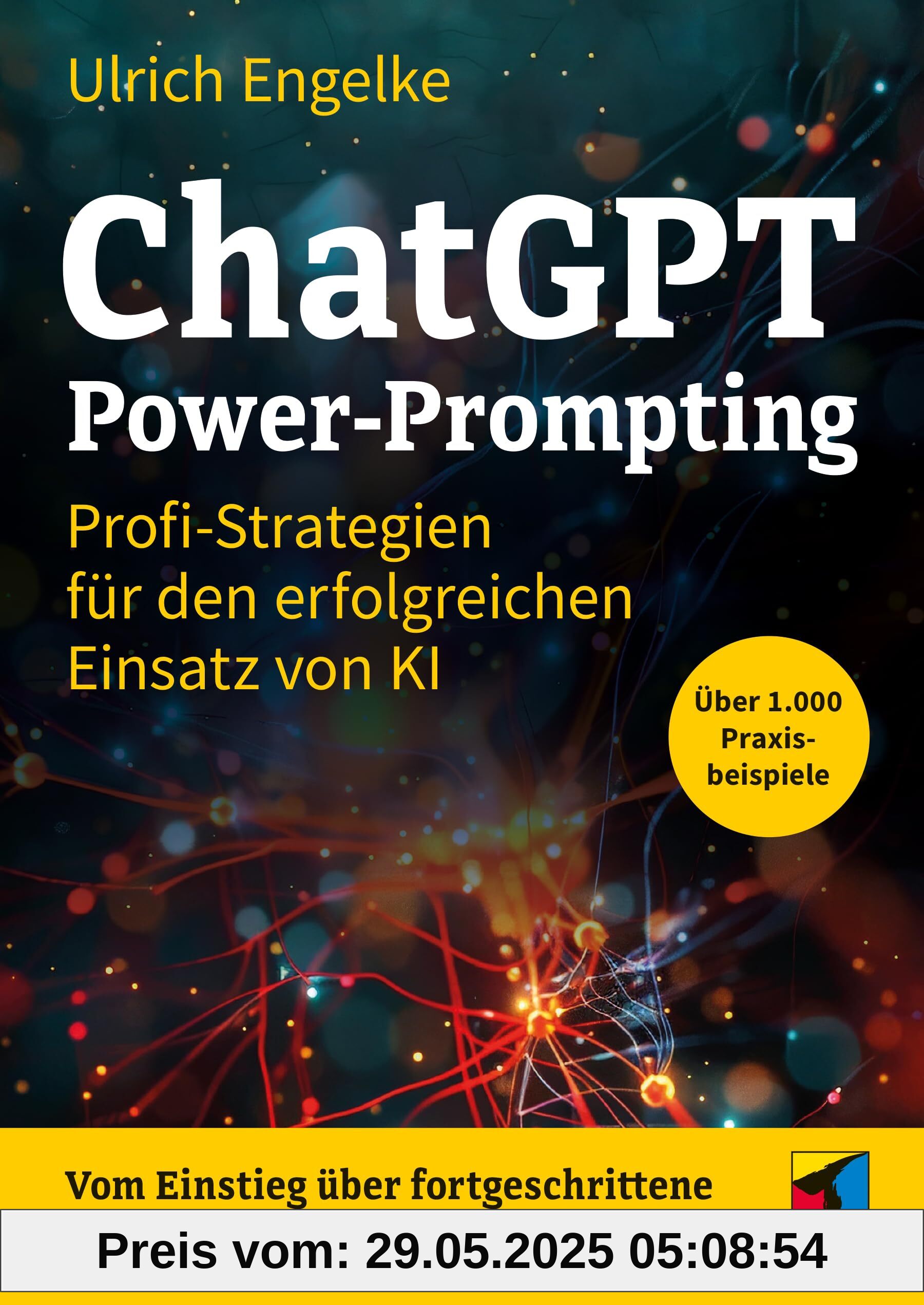 ChatGPT Power-Prompting: Profi-Strategien für den erfolgreichen Einsatz von KI. Über 1.000 Prompts (mitp Anwendungen)