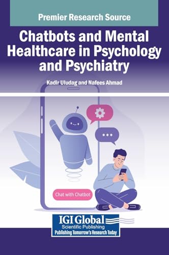 Chatbots and Mental Healthcare in Psychology and Psychiatry von IGI Global
