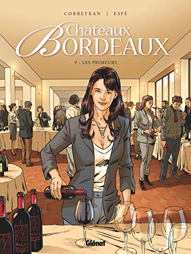 Châteaux Bordeaux - Tome 09: Les Primeurs von GLÉNAT BD