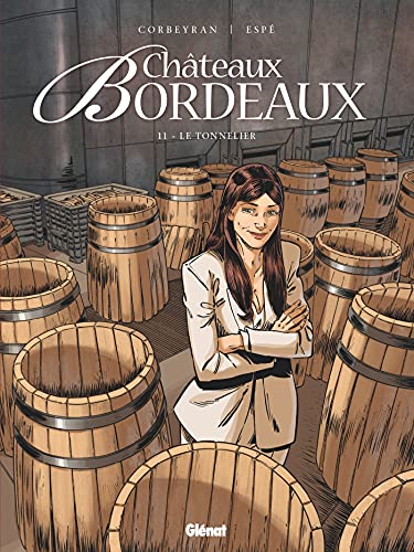 Châteaux Bordeaux - Tome 11: Le Tonnelier