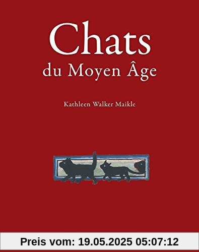 Chats Du Moyen Age (Romans, Essais, Poesie, Documents)