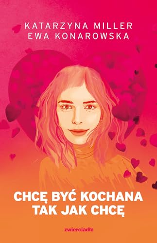 Chcę być kochana tak jak chcę von Zwierciadło