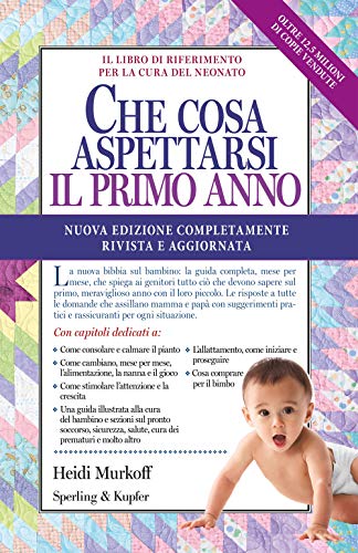 Che cosa aspettarsi il primo anno. Nuova ediz. (Varia)