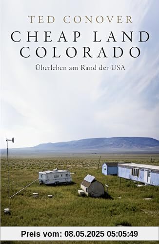 Cheap Land Colorado: Überleben am Rand der USA | Eine brilliante Reportage der Journalisten-Legende aus Amerika