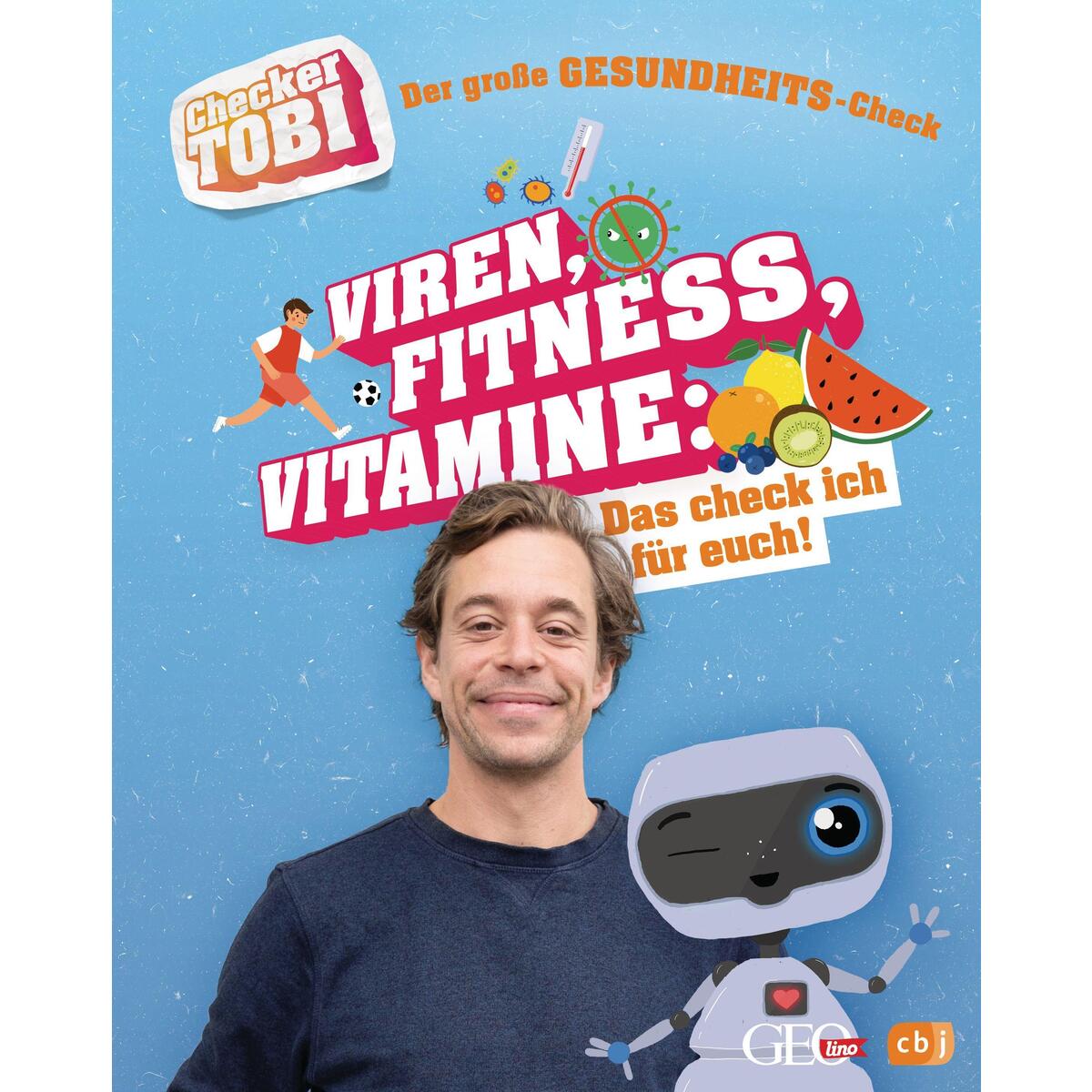 Checker Tobi - Der große Gesundheits-Check: Viren, Fitness, Vitamine - Das check... Checker Tobi - Der große Gesundheits-Check: Viren, Fitness, Vitamine - Das check... von cbj