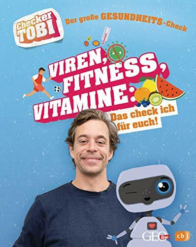 Checker Tobi - Der große Gesundheits-Check: Viren, Fitness, Vitamine – Das check ich für euch!...