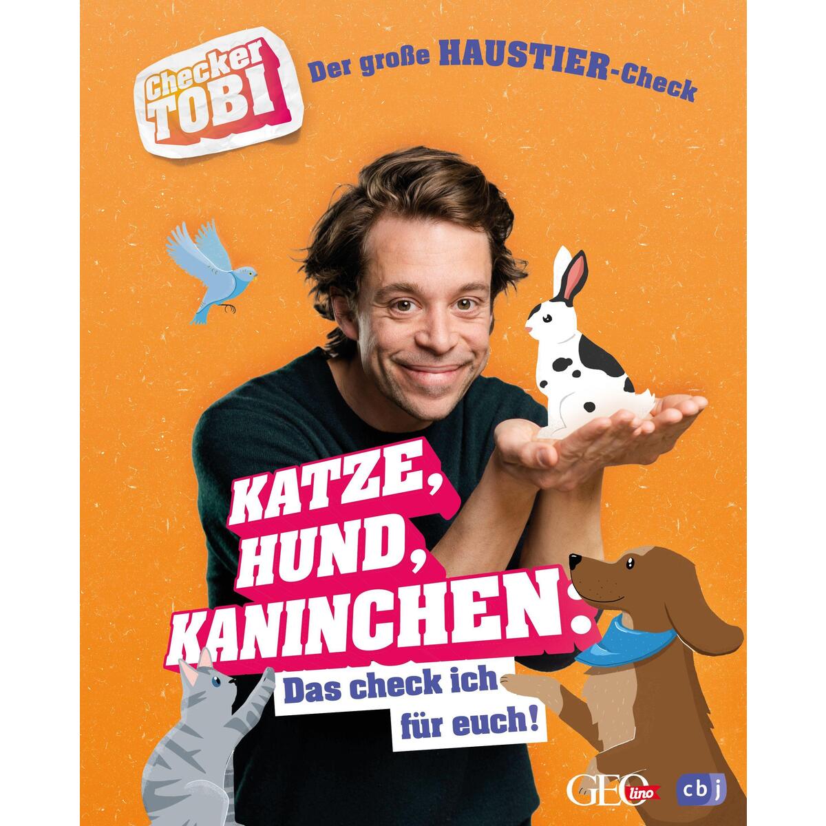 Checker Tobi - Der große Haustier-Check: Katze, Hund, Kaninchen - Das check ich... Checker Tobi - Der große Haustier-Check: Katze, Hund, Kaninchen - Das check ich... von cbj